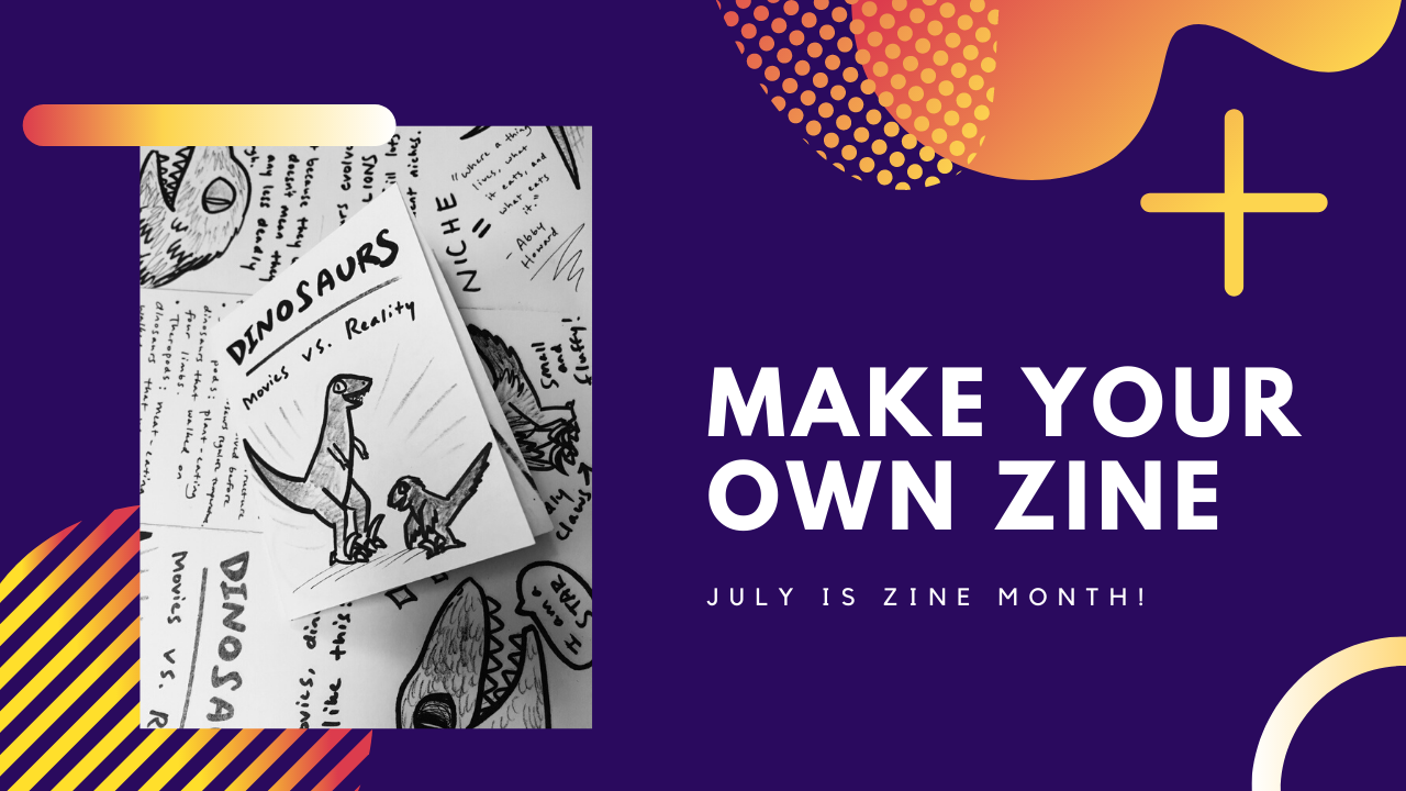 A Canva slide that reads "Make Your Own Zine" and a picture of two dinosaurs on the cover of a zine.