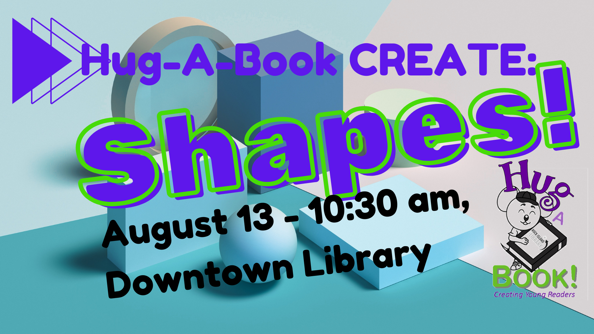 background of different colored shapes with the words Hug A Book Create Shapes, and Hug-a-book logo 