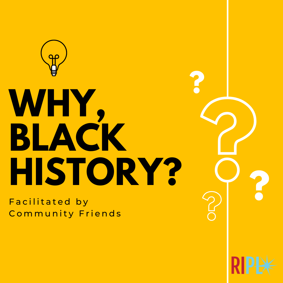 yellow square with text that reads "Why, Black History?"