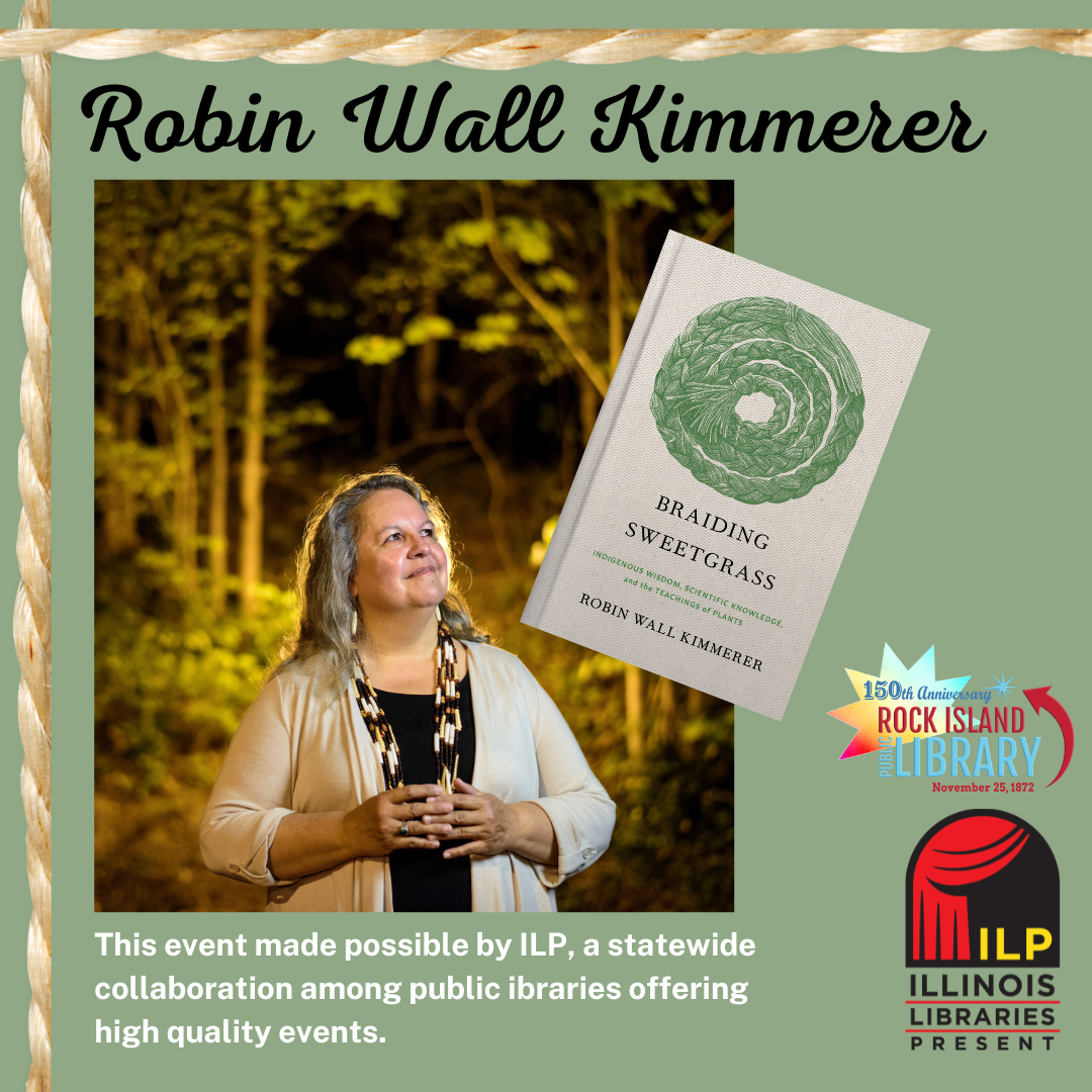Author Robin Wall Kimmerer with image of her book Braiding Sweetgrass RIPL and ILP logos 