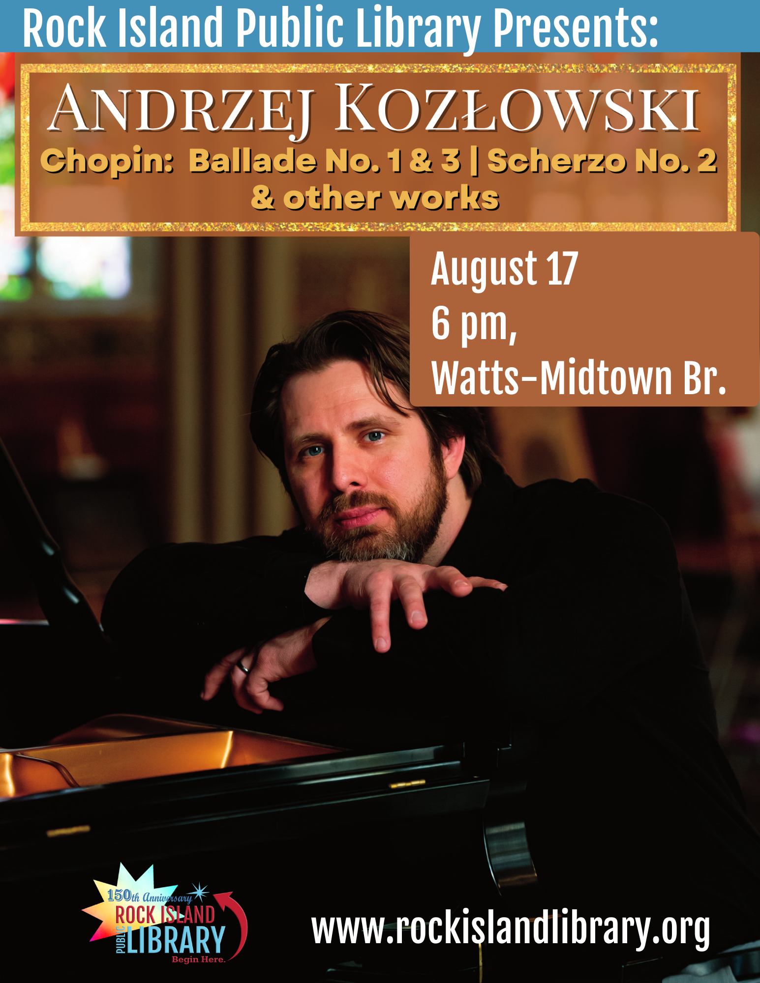 flyer for August 17 Piano performance features Andrzej Kozłowski with arms propped on piano 