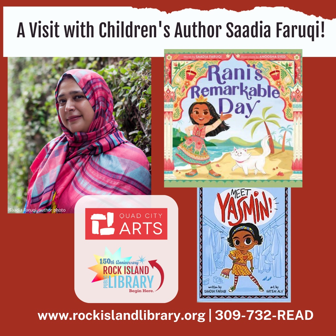 Author Saadi Faruqi with covers of two books Rani's Remarkable Day, and Meet Yasmin! Quad City Arts and Rock Island Library logos