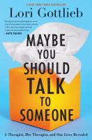 Book cover art for Maybe You Should Talk to Someone by Lori Gottlieb