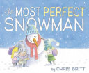 Image for "The Most Perfect Snowman"