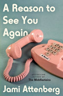 Book cover reading "A Reason to See You Again" by Jami Attenberg, featuring a pink phone against a blue background