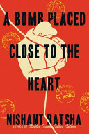 Book cover reading "A Bomb Placed Close to the Heart" by Nishant Batsha, featuring an abstract design of a man and woman embracing against a red background