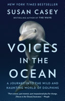 Book cover reading "Voices in the Ocean" by Susan Casey, featuring a dolphin underwater
