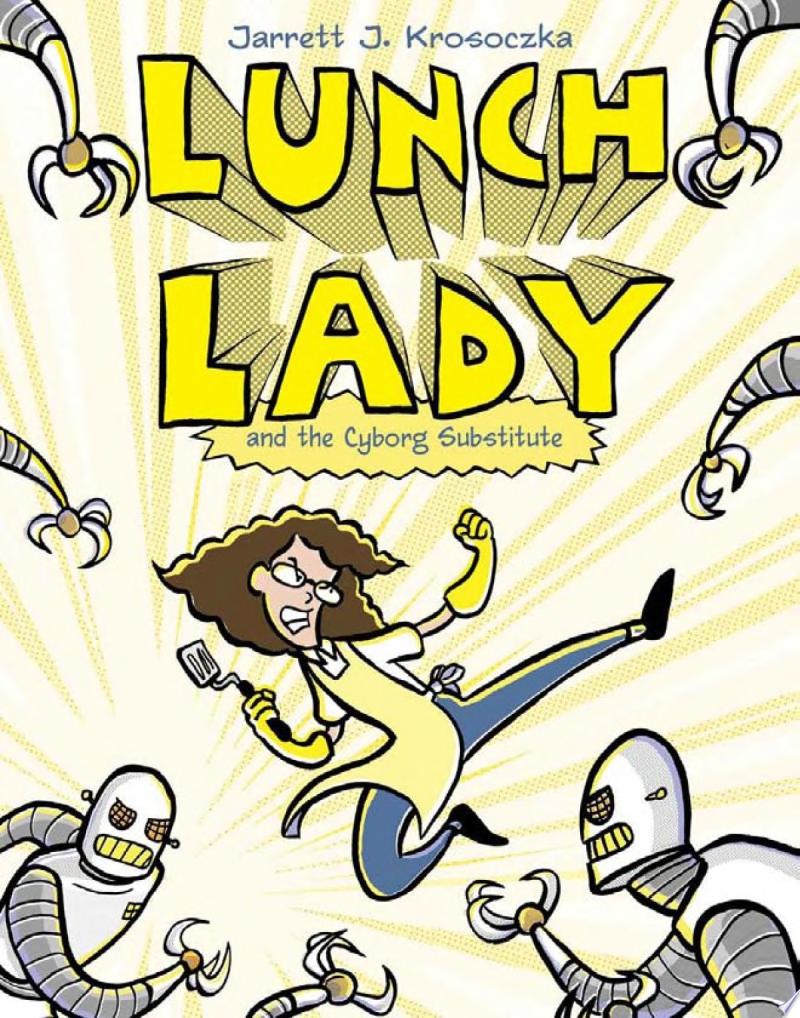 Image for "Lunch Lady and the Cyborg Substitute"