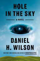 Book cover reading "Hole in the Sky" by Daniel H. Wilson, featuring a large black hole within a blue sky