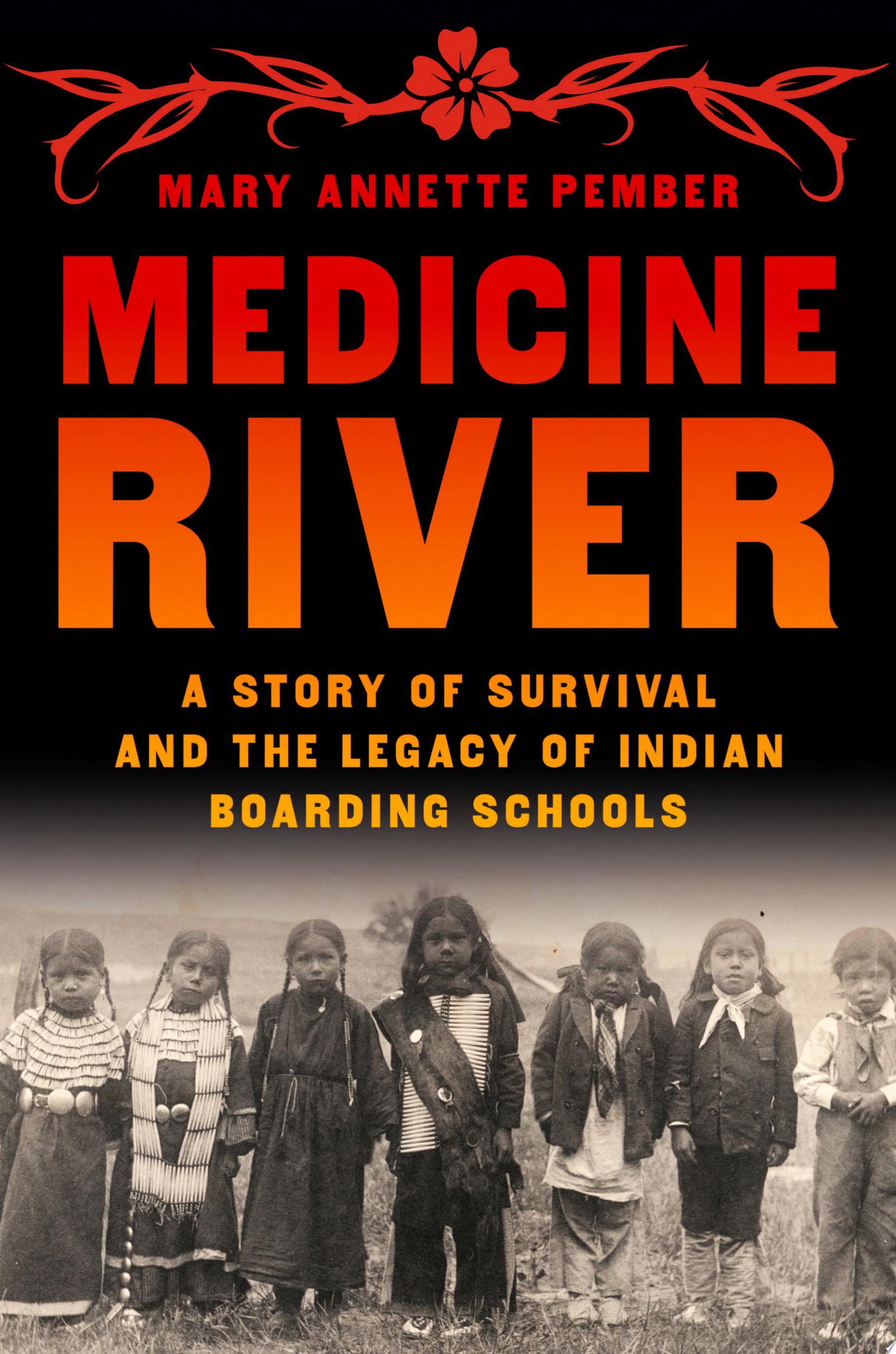 Book cover reading "Medicine River" by Mary Annette Pember, featuring a black-and-white image of young children standing in a line