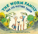 Image for "The Worm Family Has Its Picture Taken"