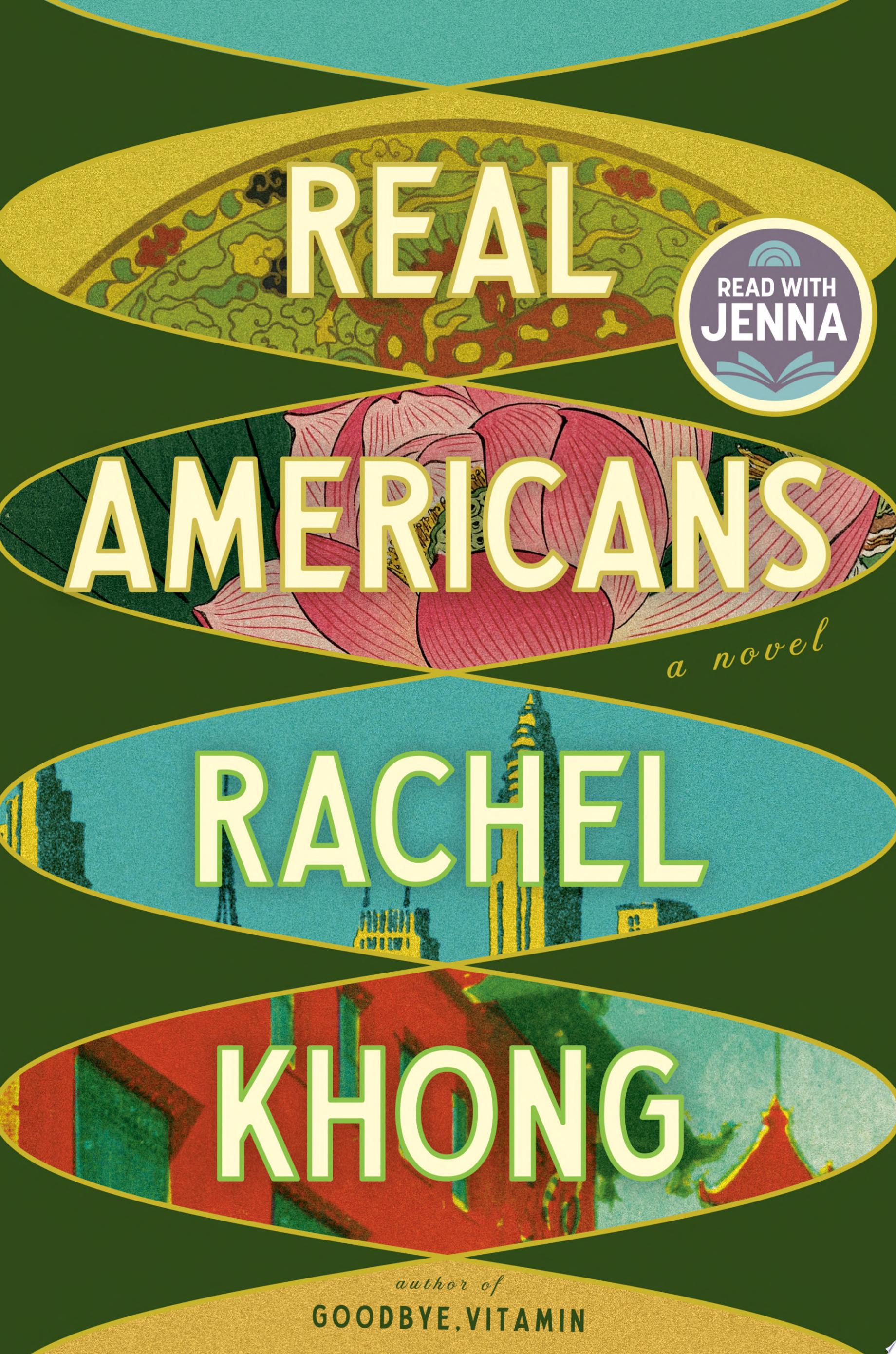 Book cover reading "Real Americans" by Rachel Khong, featuring an abstract background with cityscapes and patterns within ovals