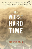 Book cover reading "The Worst Hard Time" by Timothy Egan, featuring faint, sepia images of two men partially obscured by a large cloud of brown dust