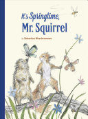 Image for "It&#039;s Springtime, Mr. Squirrel"