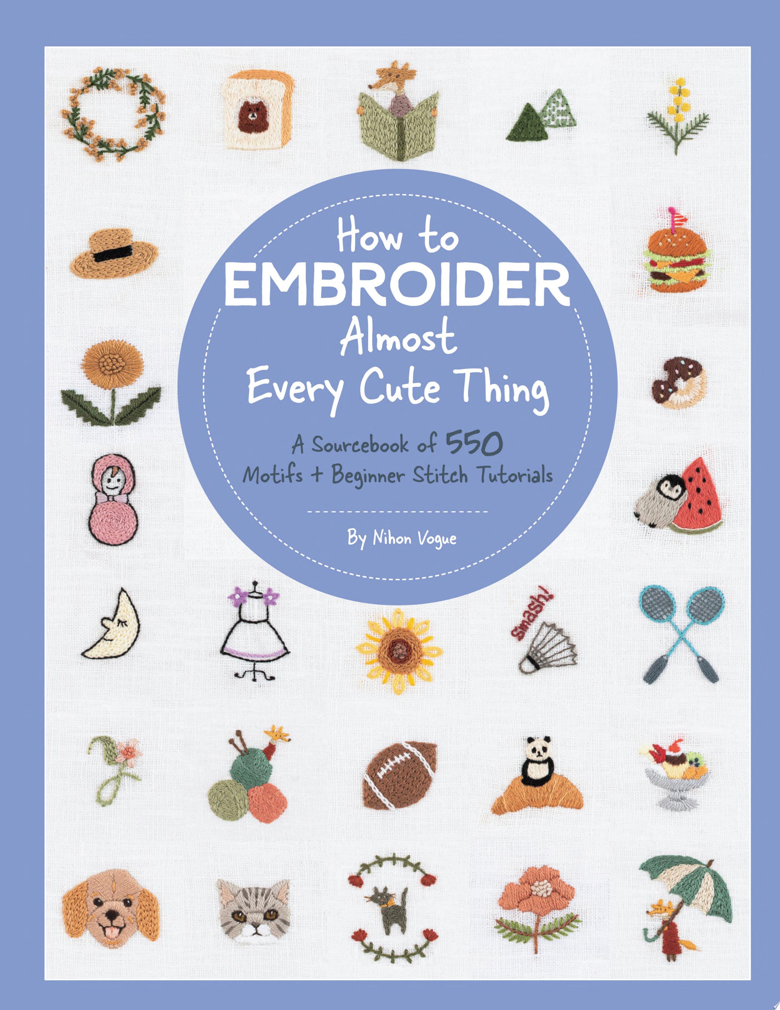 Image for "How to Embroider Almost Every Cute Thing"