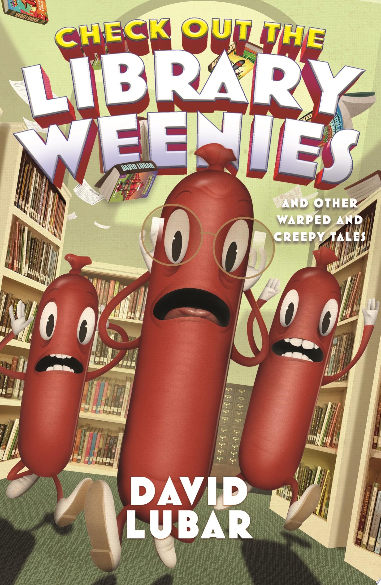 Image for "Check Out the Library Weenies"