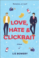 Image for "Love, Hate &amp; Clickbait"