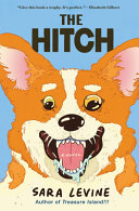 Book cover reading "The Hitch" by Sara Levine, featuring a large illustration of a corgi against a blue background