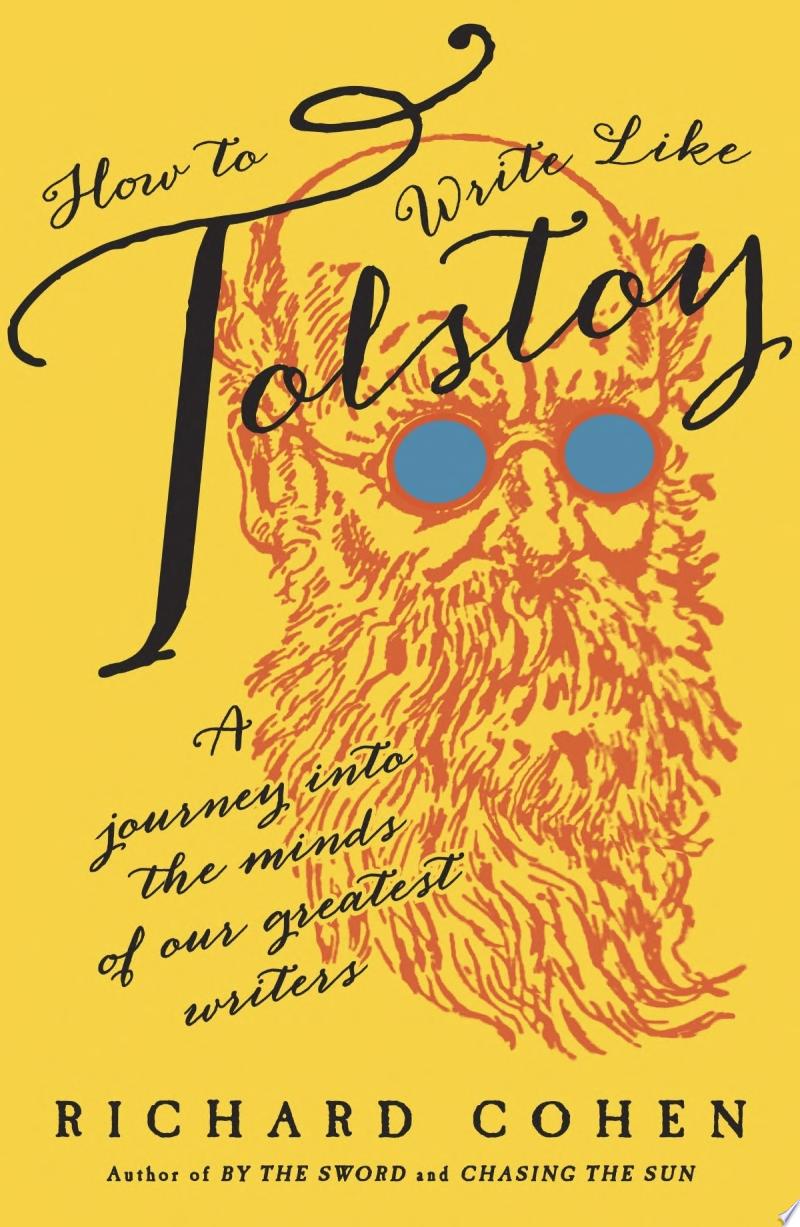 Book cover reading "How to Write Like Tolstoy" by Richard Cohen, featuring an orange sketch of a man with a long beard and glasses against a yellow background