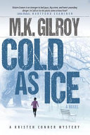 Book cover reading "Cold As Ice" by M.K. Gilroy, featuring a runner within a snowy landscape
