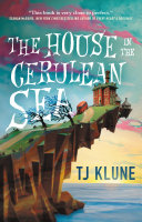Book cover with white text reading "The House in the Cerulean Sea" by TJ Klune, featuring an illustration of a large home on a cliff overlooking the sea