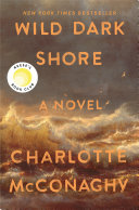 Book cover reading "Wild Dark Shore" by Charlotte McConaghy, featuring a brown wave of water against a dark gray sky