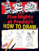 Image for "How to Draw Five Nights at Freddy&#039;s: an AFK Book"