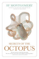 Book cover reading "Secrets of the Octopus" by Sy Montgomery, featuring an octopus against a white background