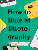 Image for "How to Rule at Photography"