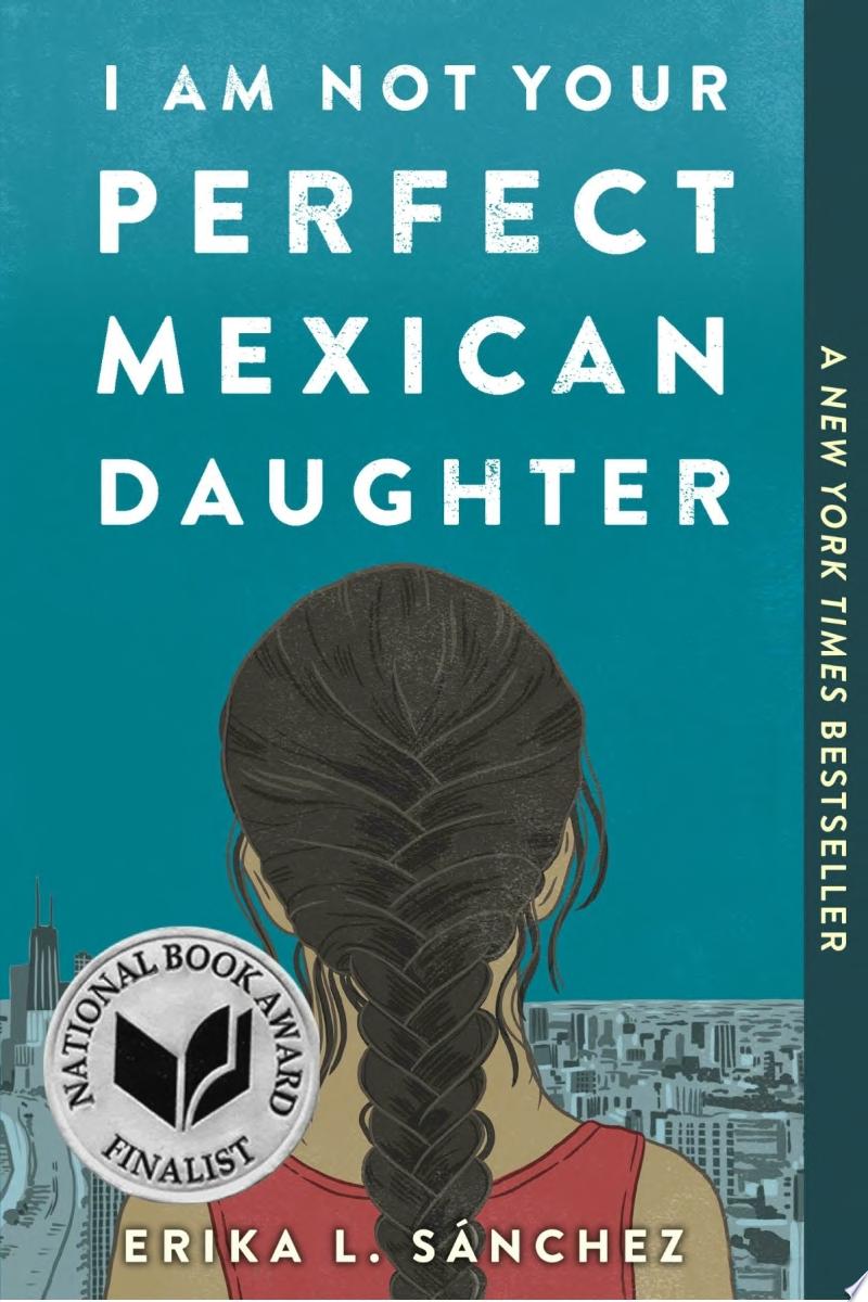 Book cover reading "I Am Not Your Perfect Mexican Daughter" by Erika L. Sánchez, featuring an illustration of a young girl of color with a long, dark braid against a blue background
