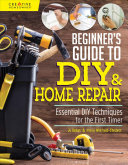 Image for "Beginner&#039;s Guide to DIY &amp; Home Repair"