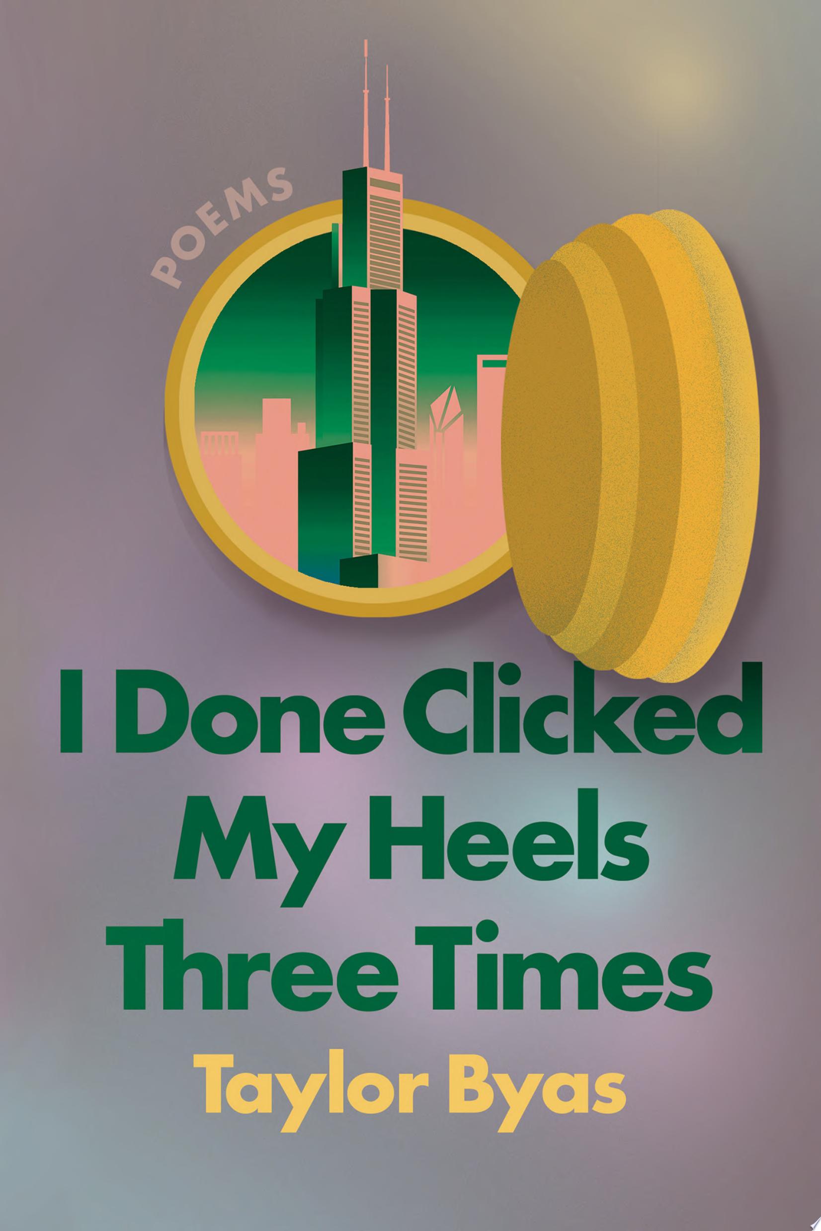 Image for "I Done Clicked My Heels Three Times"