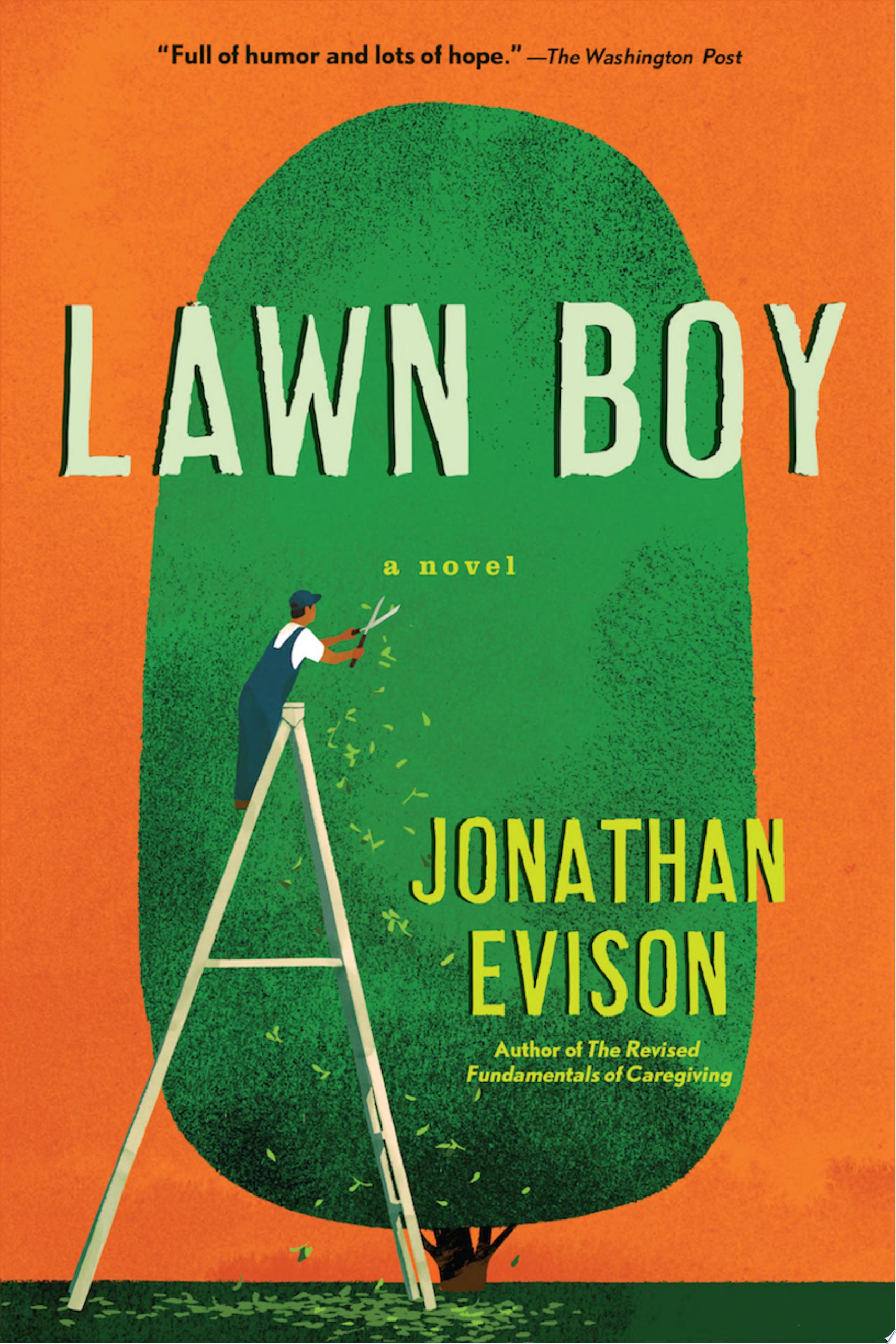Book cover reading "Lawn Boy" by Jonathan Evison, featuring an illustration of a person clipping leaves off a large tree against an orange background