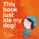 Image for "This book just ate my dog!"