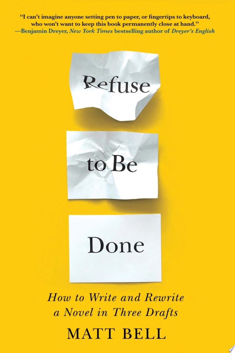 Book cover reading "Refuse to Be Done" by Matt Bell, featuring three pieces of white paper against a yellow background