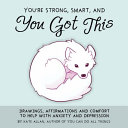 Image for "You&#039;re Strong, Smart, and You Got This"