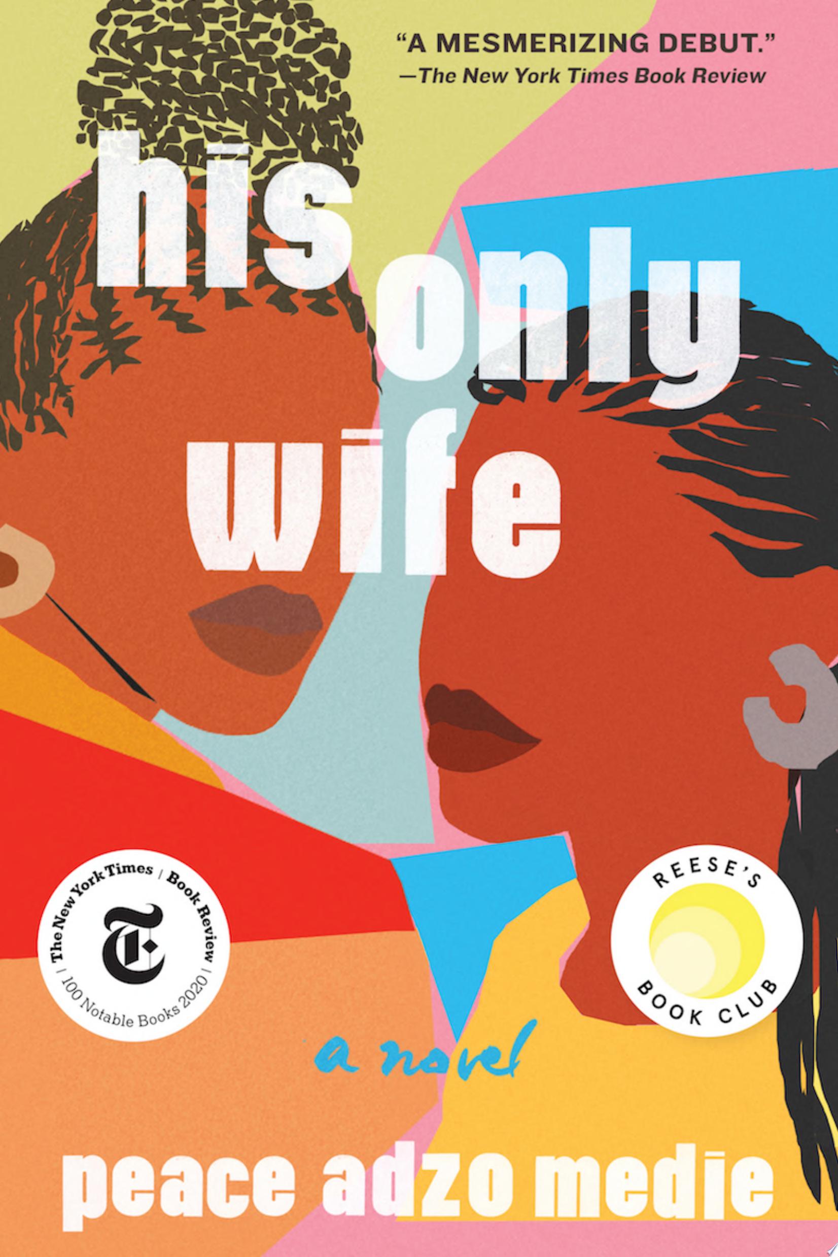 Book cover reading "His Only Wife" by Peace Adzo Medie, featuring an abstract illustration of two women of color against a multi-colored background