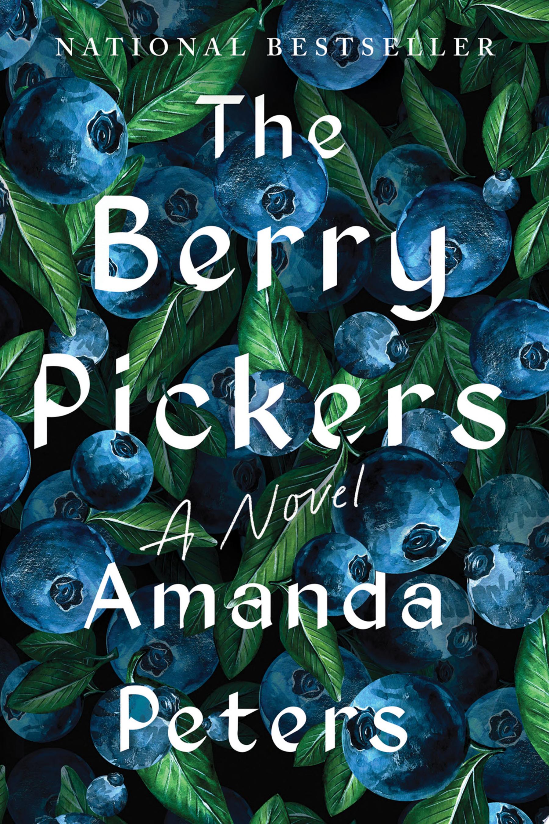 Book cover reading "The Berry Pickers" by Amanda Peters, featuring blueberries among green leaves