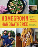 Book cover reading "Homegrown Handgathered" by Silvan Goddin, featuring images of various foods and two people standing together outdoors