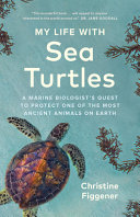 Book cover reading "My Life with Sea Turtles" by Christine Figgener, featuring a sea turtle swimming underwater