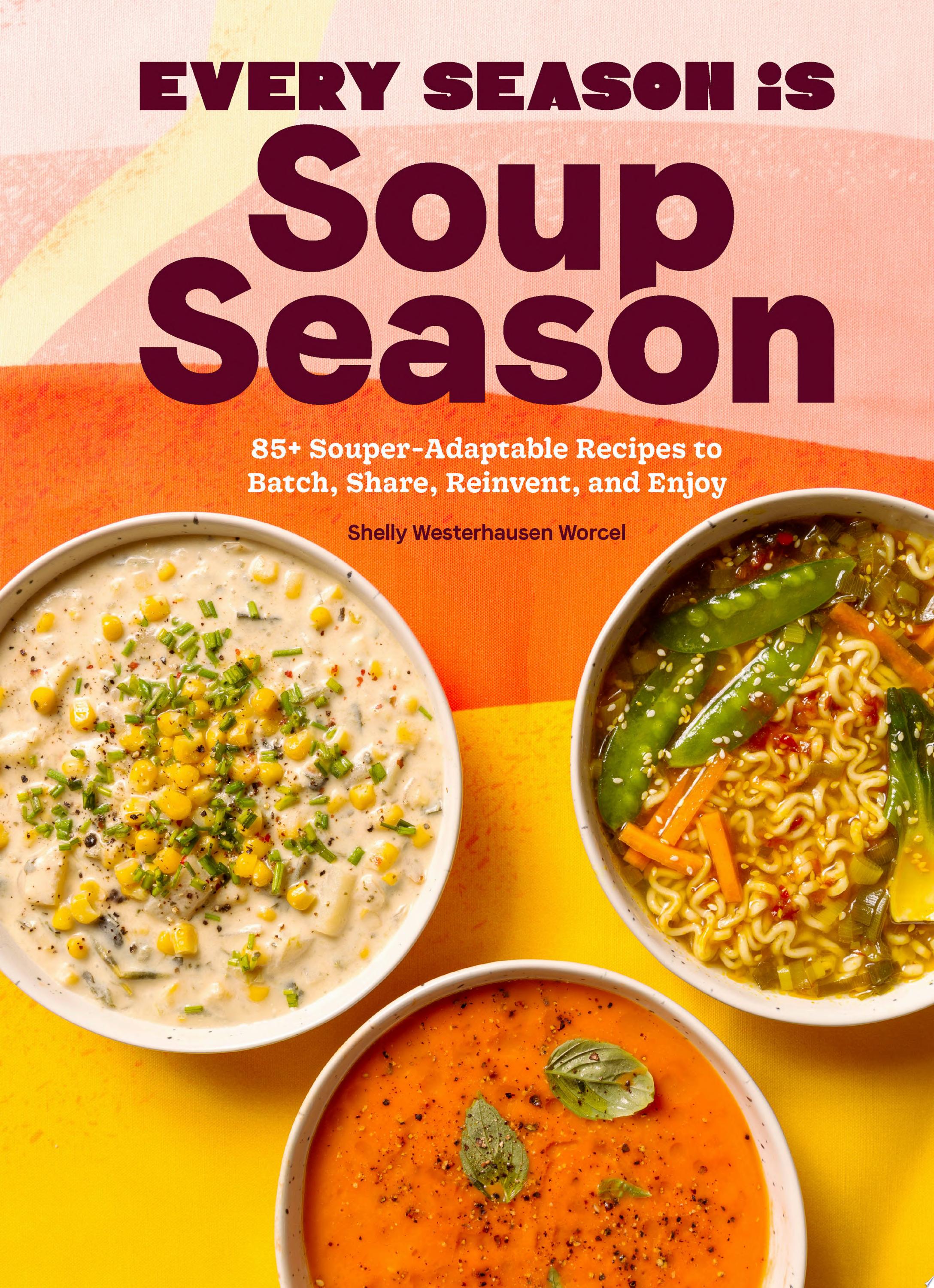 Image for "Every Season Is Soup Season"