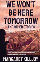 Image for "We Won&#039;t Be Here Tomorrow"