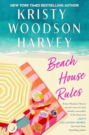 Book cover reading "Beach House Rules" by Kristy Woodson Harvey, featuring an illustration of a person lying on a picnic blanket and under an umbrella on the beach