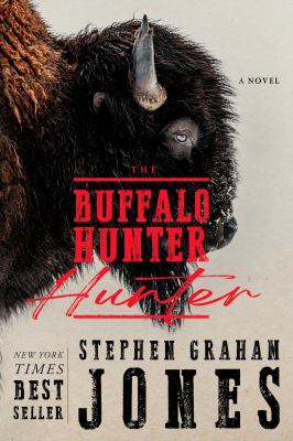 Book cover reading "The Buffalo Hunter Hunter" by Stephen Graham Jones, featuring a buffalo's head against a beige background