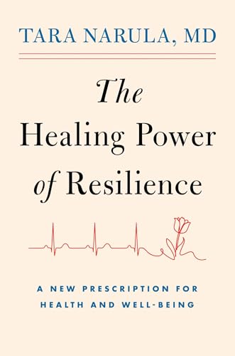 Book cover reading 'The Healing Power of Resilience' by Tara Narula, featuring a heart rate graph with a flower against a beige background
