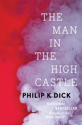 Book cover with white and black text reading "The Man in the High Castle" by Philip K Dick, featuring a plume of smoke against a red background