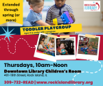 Images of Toddlers playing together, title, Toddler playgroup," Thursdays from 10 am to noon. Rock Island Downtown Library Children's room 