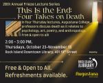28th Annual Frieze Lecture Series, topic, "This is the End: Four Takes on Death" Thursdays, Oct. 23-Nov. 13, with Augustana College