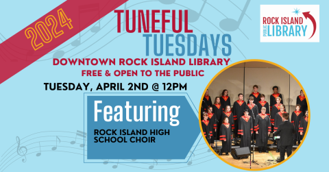 Tuneful Tuesday April 2 at noon with Rock Island High School choir, image of choir performing