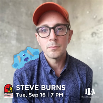 Steve Burns Illinois Libraries Present picture of the actor/podcaster with illustration of Blue over shoulder